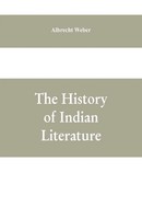 The History Of Indian Literature Albrecht Weber Taschenbuch Englisch 2019