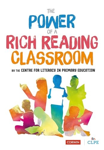 The Power of a Rich Reading Classroom (Corwin Ltd),CLPE