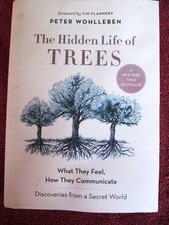 Peter Wohlleben THE HIDDEN LIFE OF TREES What they Feel Communicate Hardcover