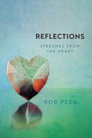 Reflections Speeches From The Heart Rob Peck Taschenbuch Kartoniert / Broschiert