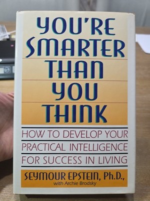 You're Smarter Than You Think, Seymour Epstein, 1993, Hardcover