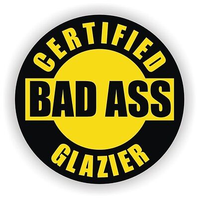 GLAZIER Certified Bad Ass Hard Hat Decals Funny Helmet Stickers 2 PACK