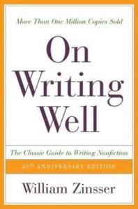 On Writing Well, 25th Anniversary: The Classic Guide to Writing Non - GOOD