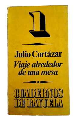 1970 Julio Cortázar Viaje Alrededor de una Mesa Libro en Español Primera Edición