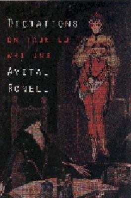 Dictations: On Haunted Writing by Avital Ronell