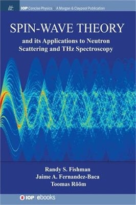 Spin-Wave Theory and Its Applications to Neutron Scattering and Thz Spectroscopy