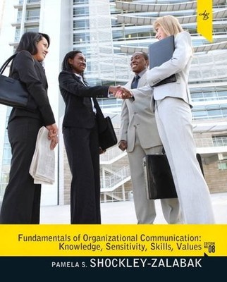 FUNDAMENTALS OF ORGANIZATIONAL COMMUNICATION: KNOWLEDGE, By Pamela S. EXCELLENT