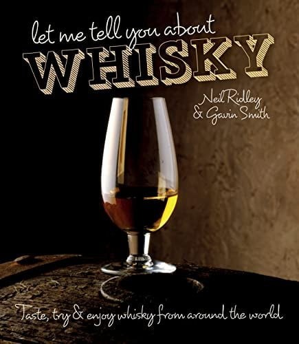 Let Me Tell You About Whisky: Taste, try & enjoy whisky from around the world, R