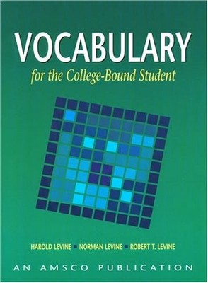 VOCABULARY FOR THE COLLEGE BOUND STUDENT By Harold Levine & Norman Levine *NEW*