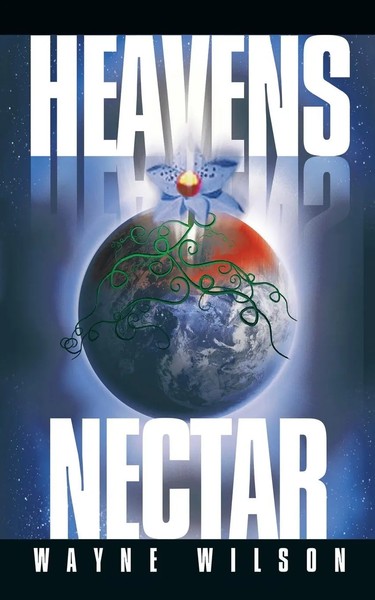 Wayne Wilson | Heavens Nectar | Taschenbuch | Englisch (2007) | Authorhouse-image