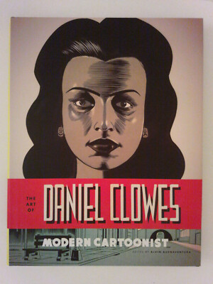 Art of Daniel Clowes Modern Cartoonist.  by Alvin Buenaventura.  NEW