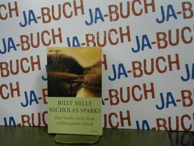 Die Suche nach dem verborgenen Glück Mills, Billy und Nicholas Sparks: