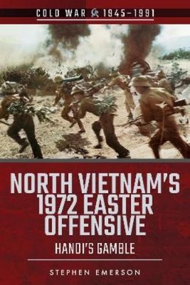 Stephen Emerson North Vietnam's 1972 Easter Offensive (Taschenbuch)