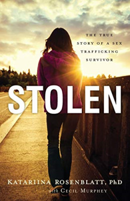 Stolen: The True Story Of A Sex Trafficking Survivor - Paperback NEW Katariina R