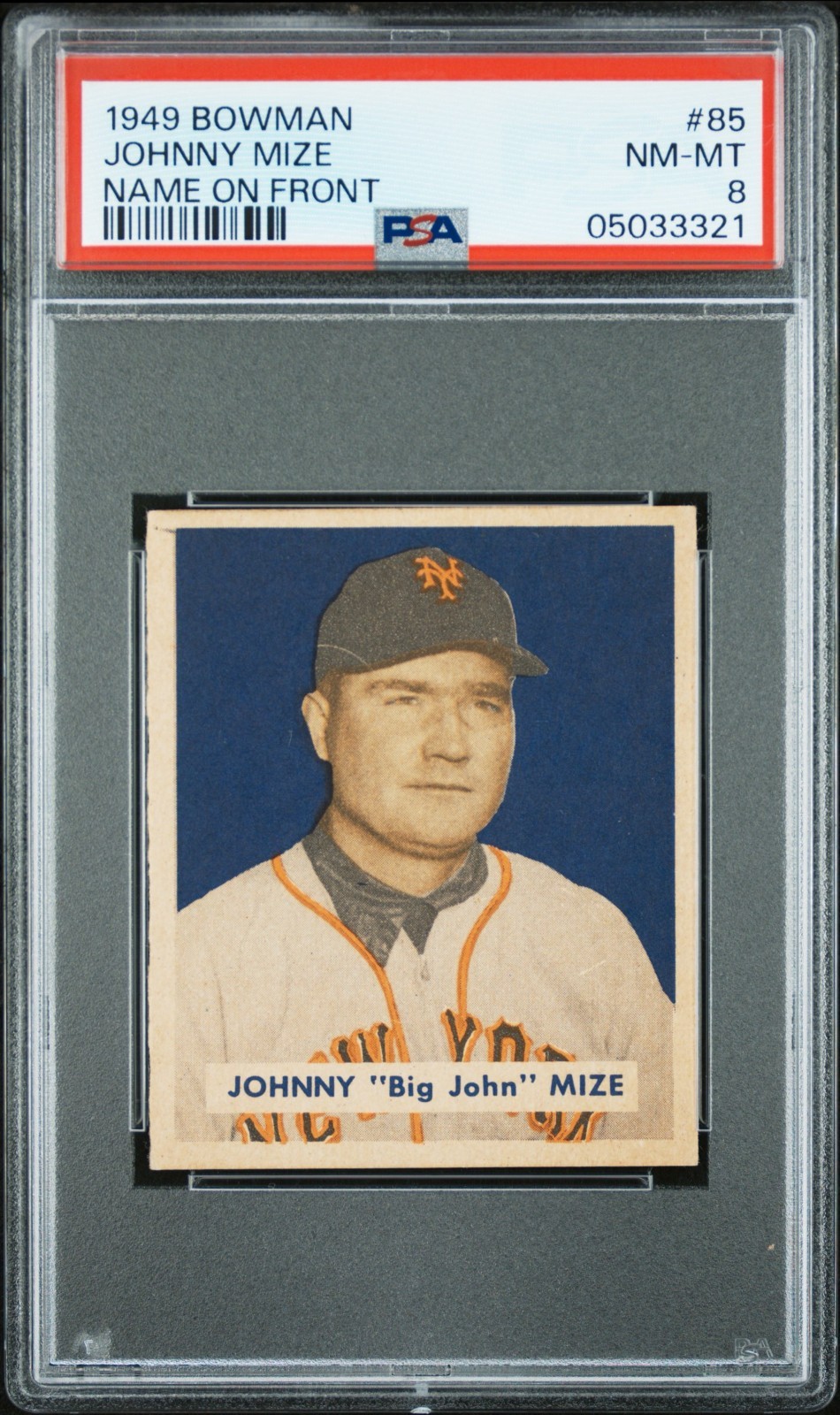 Johnny Mize “Name On Front” 1949 Bowman Baseball Card #85. PSA 8 Near Mint-Mint.