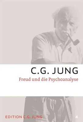 Freud und die Psychoanalyse | Gesammelte Werke 4 | C. G. Jung | Taschenbuch
