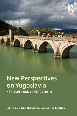 New Perspectives on Yugoslavia: Key Issues and Controversies Buch Routledge