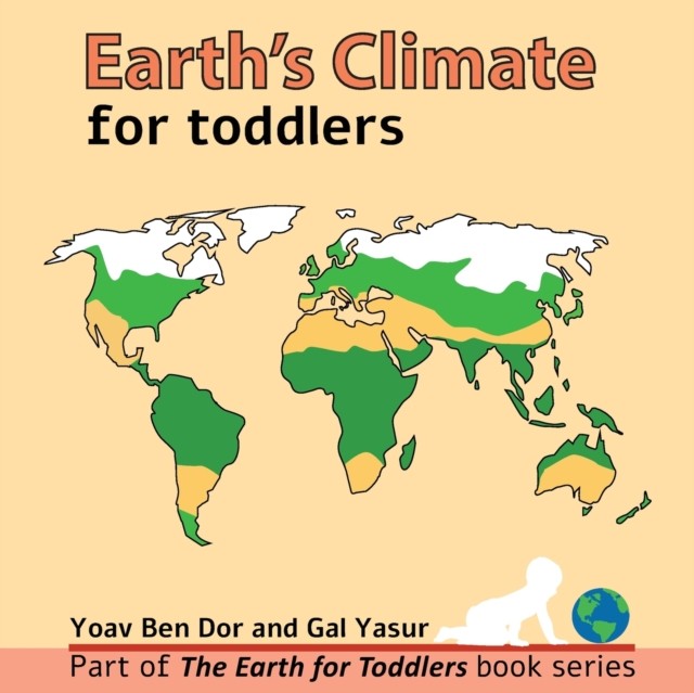 Earth's climate for toddlers by Gal Yasur (Paperback Book)