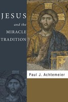 Paul J. Achtemeier | Jesus And The Miracle Tradition | Taschenbuch | Englisch