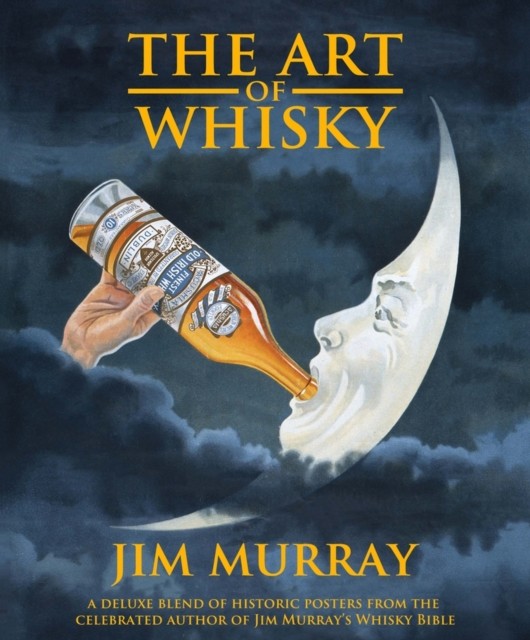 The Art of Whisky (Hardback Book)
