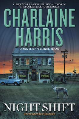 Night Shift : A Novel of Midnight, Texas by Charlaine Harris