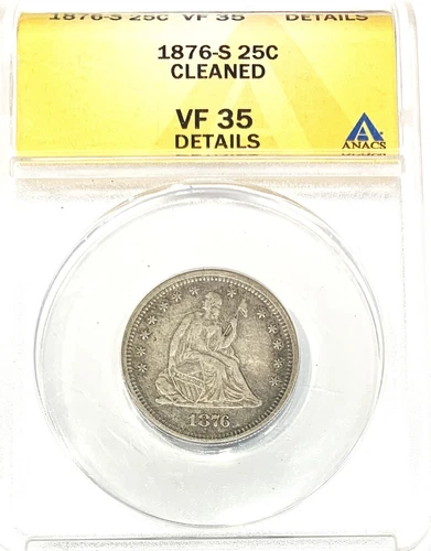 1876 S San Fransisco  Seated Liberty Quarter - ANACS certifedVF-35 details