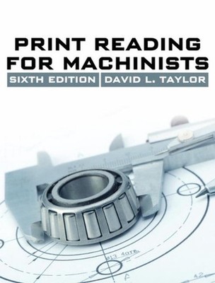 Print Reading for Machinists by David L. Taylor (English) Paperback Book