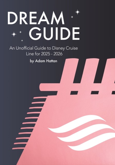 Adam Hattan Unisex Multicolor Dream Guide: An Unofficial Guide To Disney Cruise Line For 2025 - Image 3