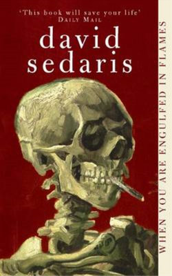 When You are Engulfed in Flames, David Sedaris, Used; Very Good  Book