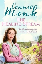 The Healing Stream: An enchanting saga of friendship by Connie Monk: New