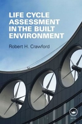 Life Cycle Assessment in the Built Environment by Robert Crawford (English) Hard
