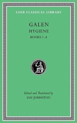 Hygiene, Volume I: Books 1-4 by Galen (English) Hardcover Book