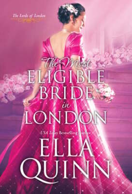 The Most Eligible Bride in London by Ella Quinn: Used