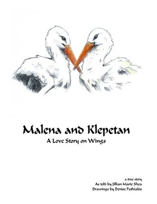 MALENA AND KLEPETAN: A LOVE STORY ON WINGS By Jillian Marie Shea & Denise NEW