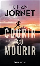 Courir ou mourir, Jornet, Kilian
