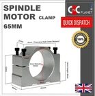 65mm Spindle Motor Mount CNC Router Clamp Holder Bracket Aluminium Housing UK