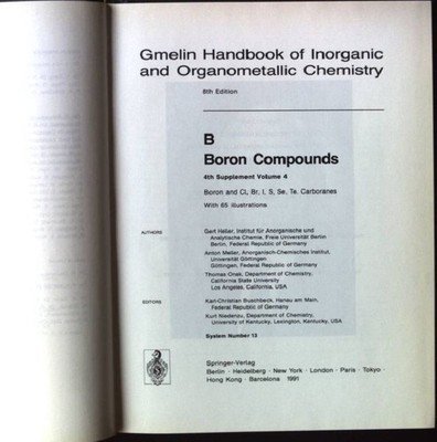 Gmelin handbook of inorganic and organometallic chemistry; B. Boron compounds. /
