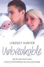 Unbreakable: My Life with Paul Hunter. a Story of Extraordinary Love, Loss and C