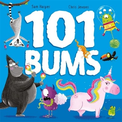 101 Bums The hilarious bestselling award-winning rhyming romp Sam