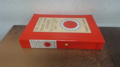 			The Scottish Trades Union Congress: The First 80 Years 1897-1977,		