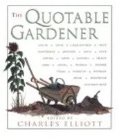 Quotable Gardener Charles Elliott Taschenbuch Quotable Kartoniert / Broschiert