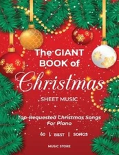 The Giant Book Of Christmas Sheet Music Top-Requested Christmas Songs For Piano