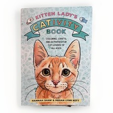 Kitten Lady  s CATivity Book: Coloring, Crafts, and Activities for Cat Love...