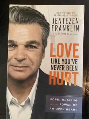 Love Like You've Never Been Hurt: Hope, Healing and the Power of an Open Heart