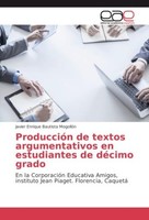 ProduccióN De Textos Argumentativos En Estudiantes De DéCimo Grado Javier Enriqu
