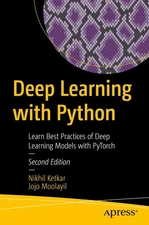 Deep Learning with Python: Learn Best Practices of Deep Learning Models with Py,
