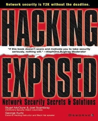 Hacking Exposed: Network Security Secrets & Solutions (Hacking Exposed)
