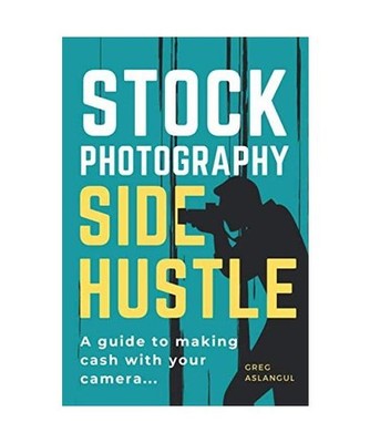 Stock Photography Side Hustle: A guide to making cash with your camera, Aslangul