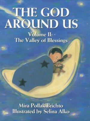 The God Around Us:Vol. 2: The Valley of Blessings Mira Pollak Brichto, Selina A