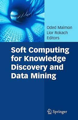 Soft Computing for Knowledge Discovery and Data Mining by Lior Rokach ...